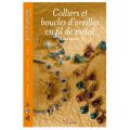 Colliers et boucles d'oreille en fil de m�tal