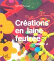 Cr�ations en laine feutr�e volume 2