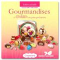 Gourmandises � cr�er en p�te polym�re