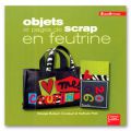 Objets et pages de scrap en feutrine