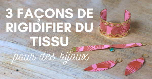 Schéma 3 façons de rigidifier du tissu pour faire des bijoux Schéma 3 façons de rigidifier du tissu pour faire des bijoux