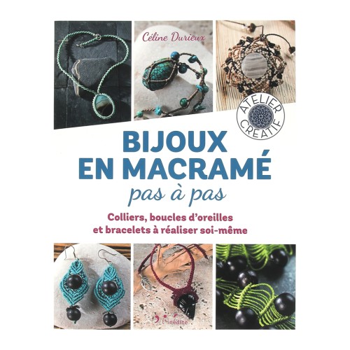 Bijoux en macramé Pas à pas - Nouvelle édition