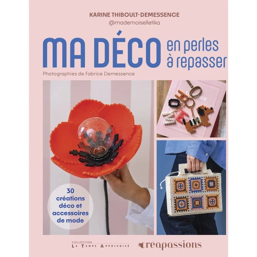 Ma déco en perles à repasser - 30 créations déco & accessoires de mode x1