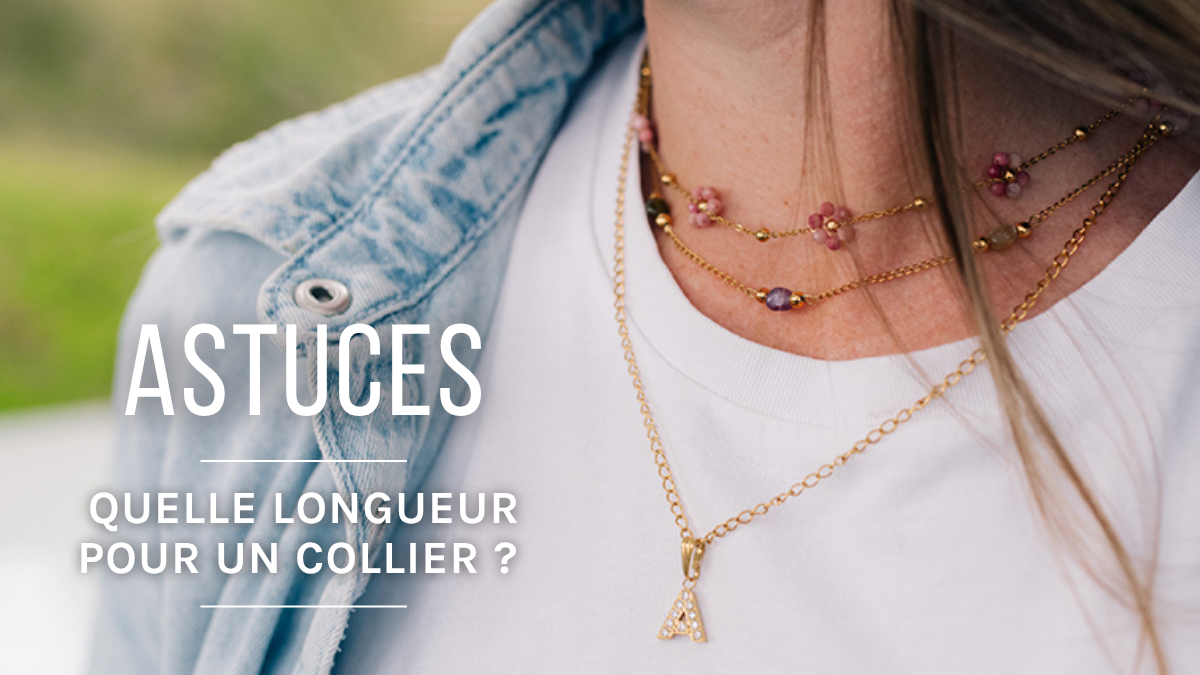 Comment choisir la bonne longueur de son collier ?