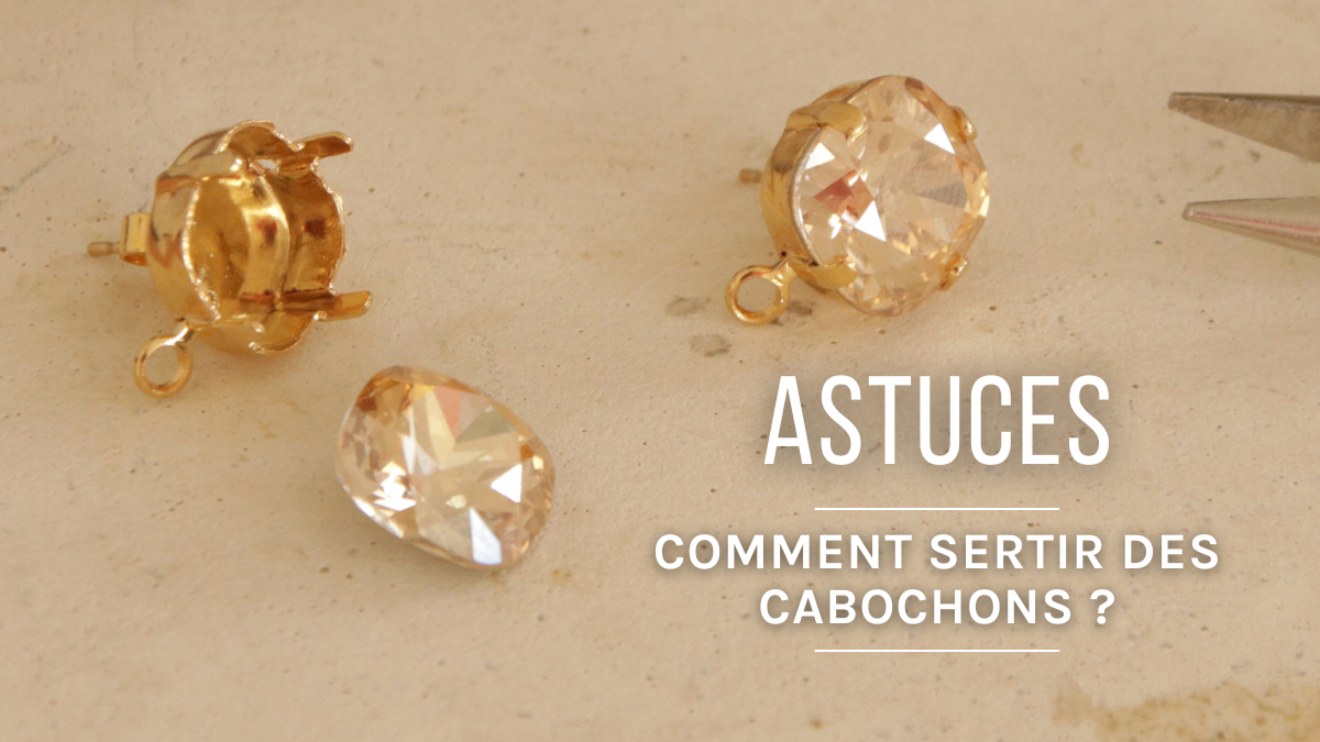 Schéma Comment sertir des cabochons ? Guide complet pour débutant