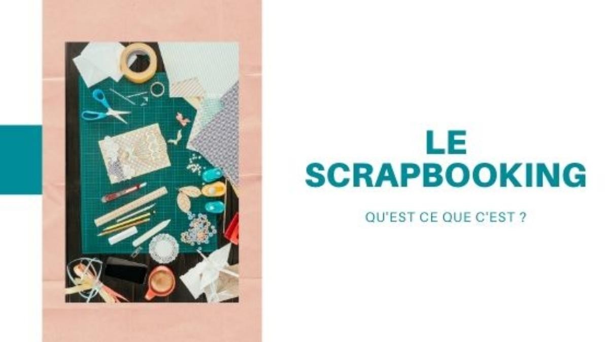 Le scrapbooking qu'est ce que c'est