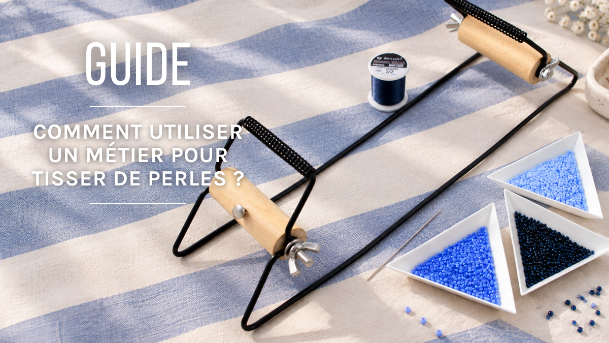 Comment utiliser un métier pour tisser de perles ? Comment utiliser un métier pour tisser de perles ?