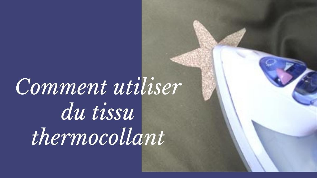 Comment poser un tissu thermocollant ? Comment poser un tissu thermocollant ?