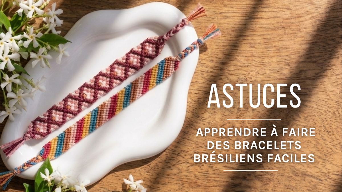 Schéma 3 techniques pour apprendre à faire des bracelets brésiliens faciles