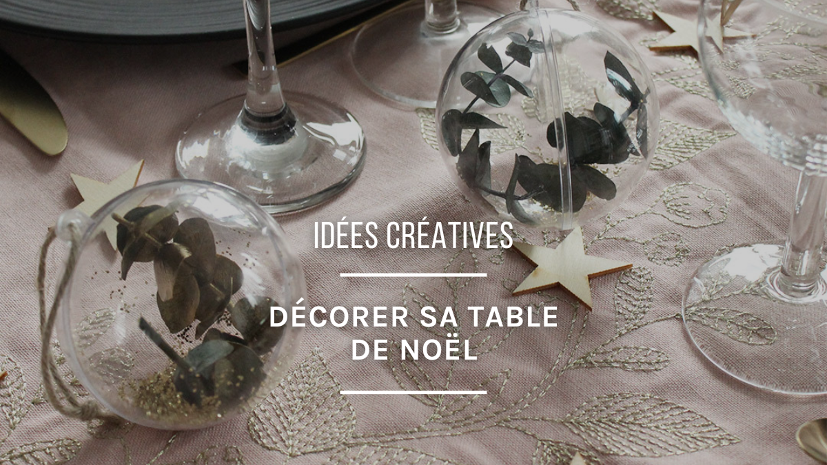 Comment dresser une belle table de Noël ?
