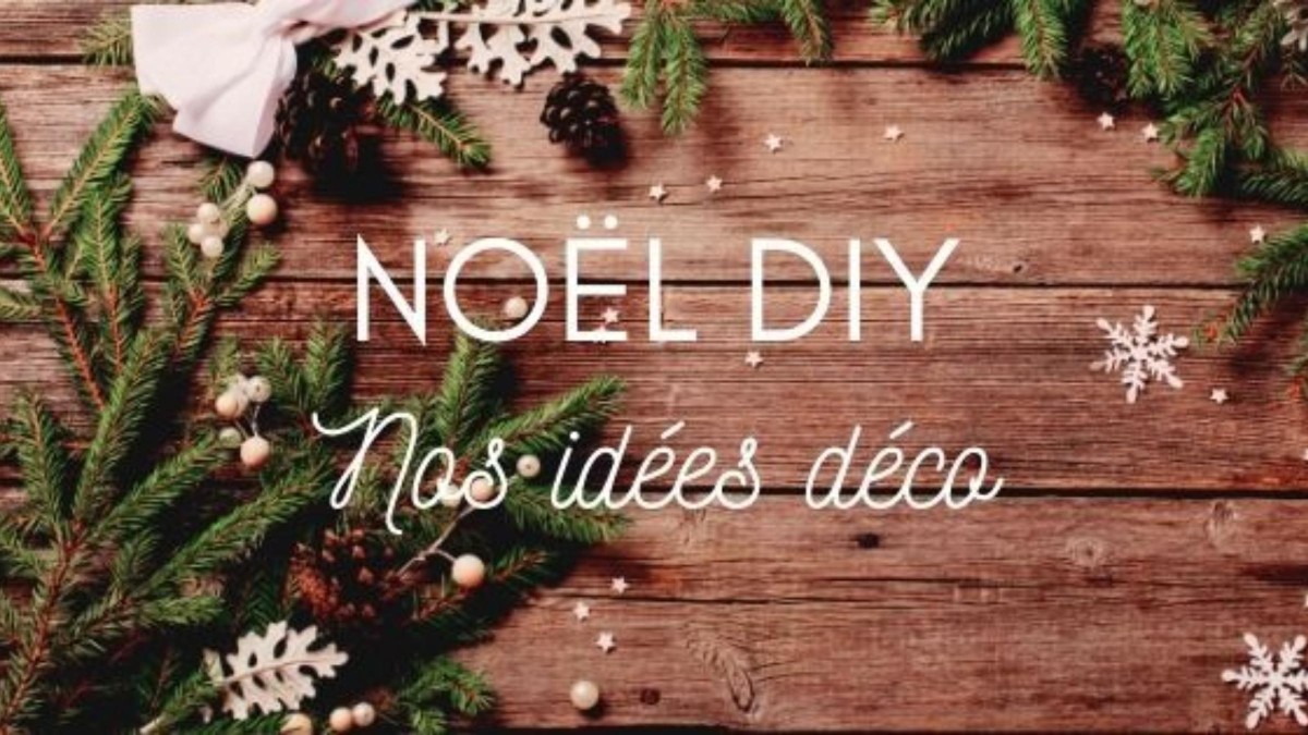 Déco de Noël à faire soi-même : nos idées DIY