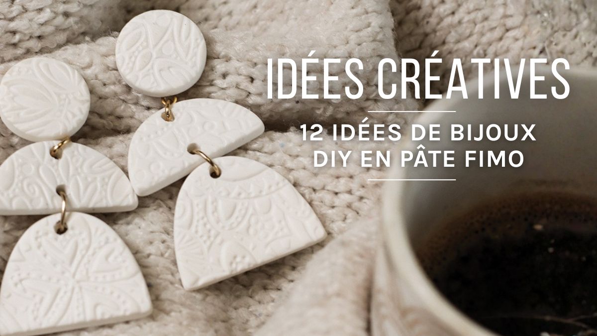12 idées créatives DIY avec de la pâte Fimo