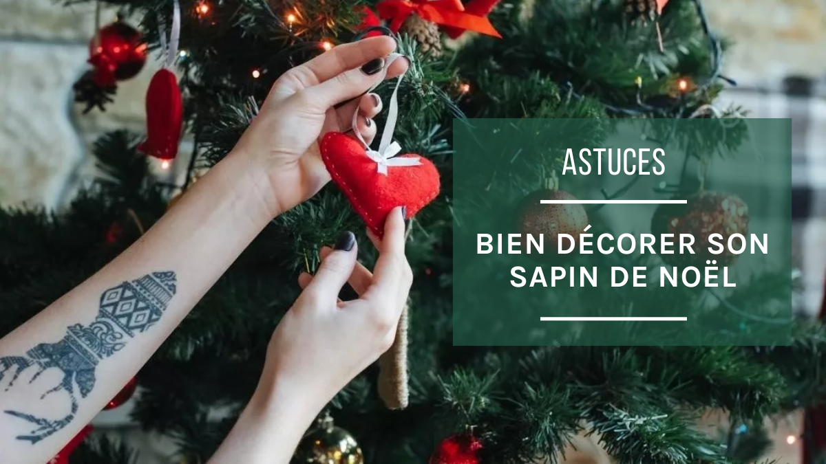 Comment décorer son sapin de Noël ?