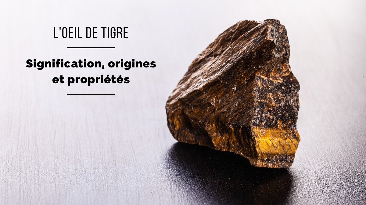 L'Oeil de tigre : Signification, origines et propriétés