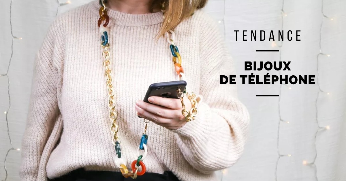 Tendance bijoux : 6 idées de bijoux de téléphone
