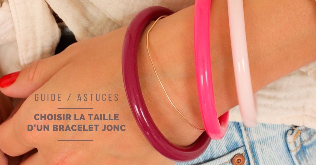 Quelle taille choisir pour un bracelet jonc ? Quelle taille choisir pour un bracelet jonc ?