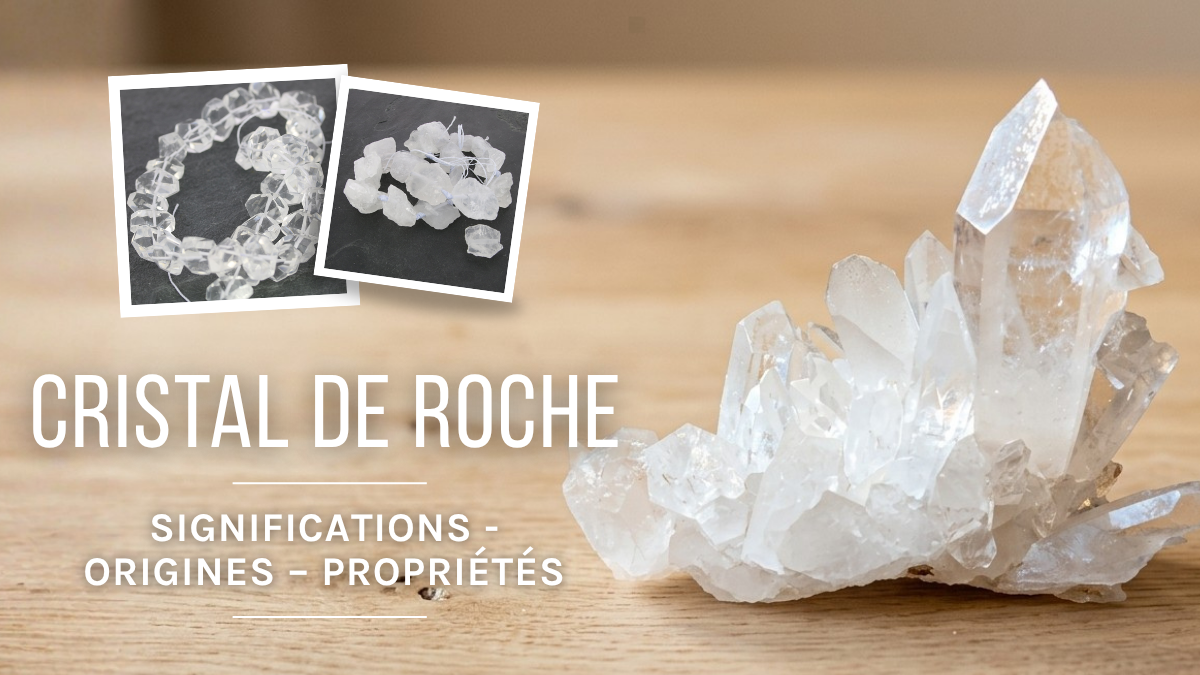 Le Cristal de roche : propriétés, vertus et bienfaits