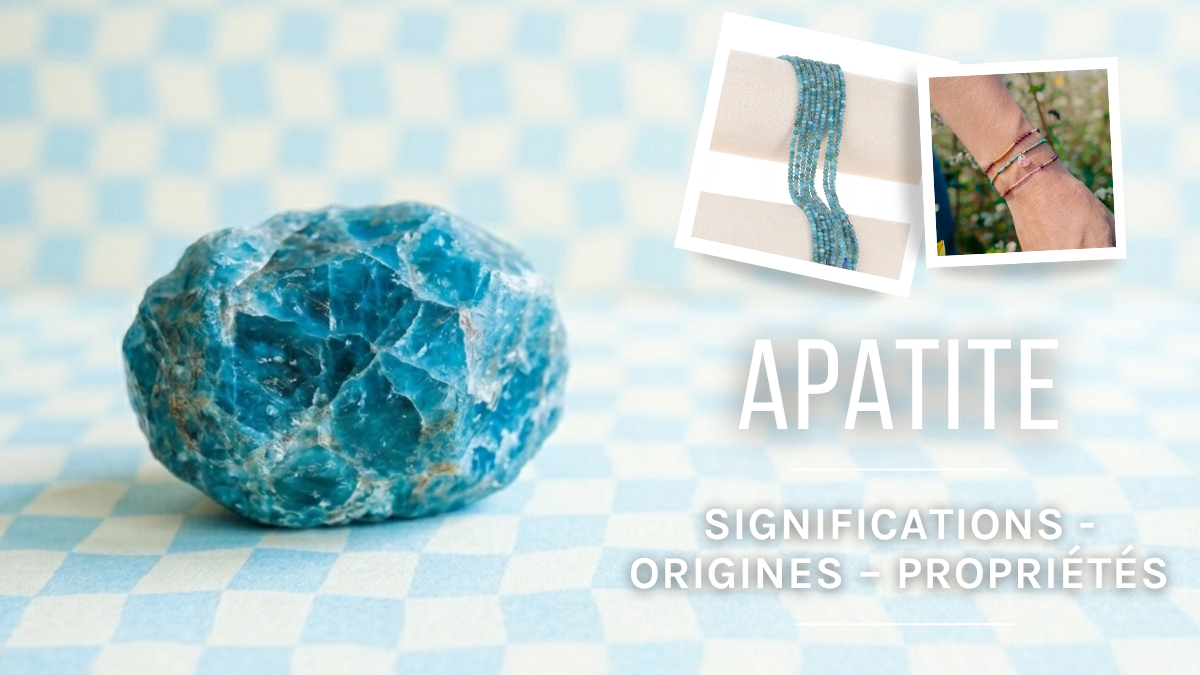 L'Apatite : signification, propriétés et bienfaits