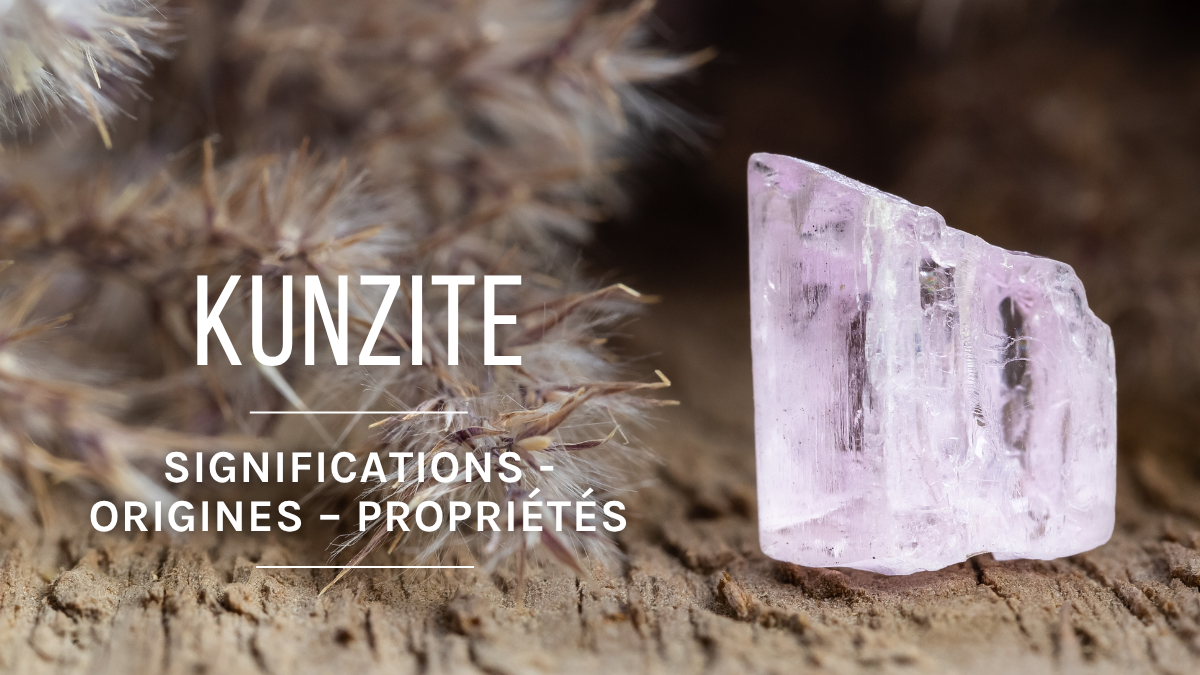 La kunzite - bienfaits et propriétés