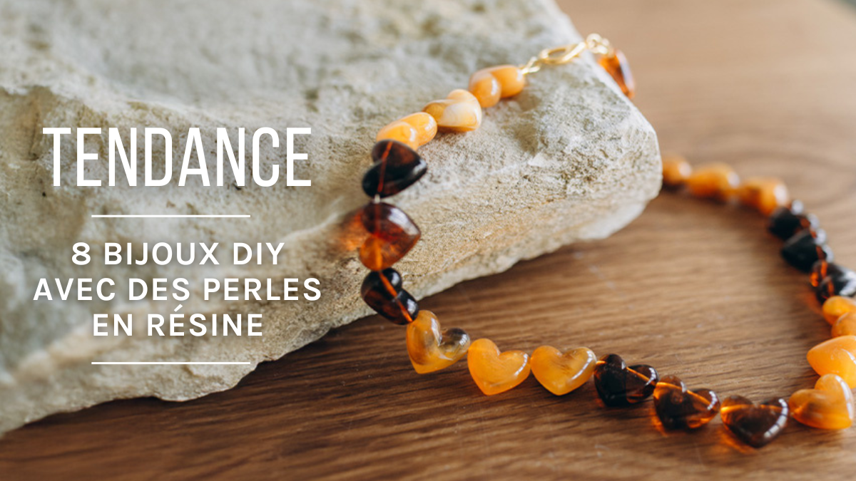8 idées de bijoux DIY avec des perles en résine
