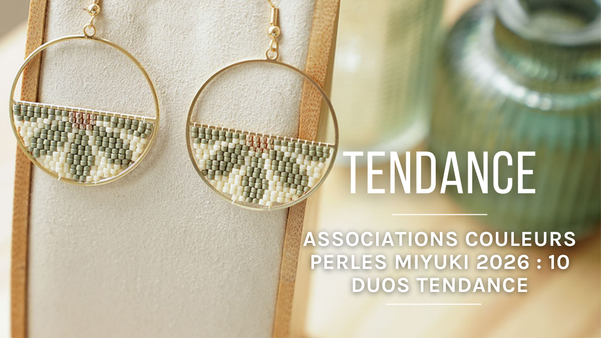 Associations couleurs perles Miyuki 2026 : 10 duos tendance