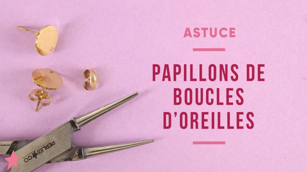 Comment ajuster les poussoirs des boucles d'oreilles ?